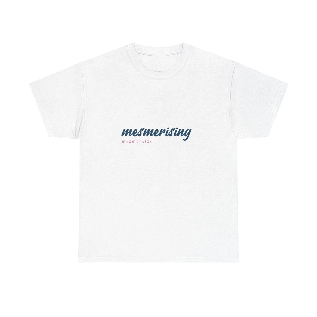 mesmerising tee | script text graphic, minimalist white t-shirt Unisex T-shirt, Sweatshirt, Hoodie, Long Sleeve Tee - T-Shirt, Sweatshirt, Hoodie