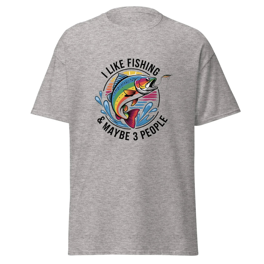 I Like Fishing & Maybe 3 People Unisex Classic Tee Unisex T-shirt, Sweatshirt, Hoodie, Long Sleeve Tee - T-Shirt, Sweatshirt, Hoodie