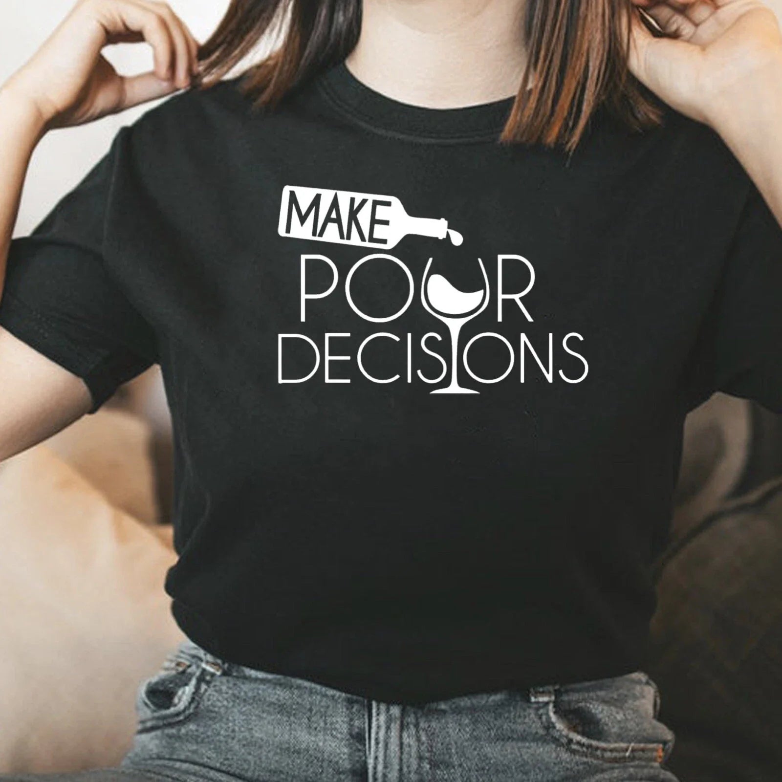 Funny Wine Make Pour Decisions graphics tee unisex T Shirt S-XL NEW Unisex T-shirt, Sweatshirt, Hoodie, Long Sleeve Tee - T-Shirt, Sweatshirt, Hoodie