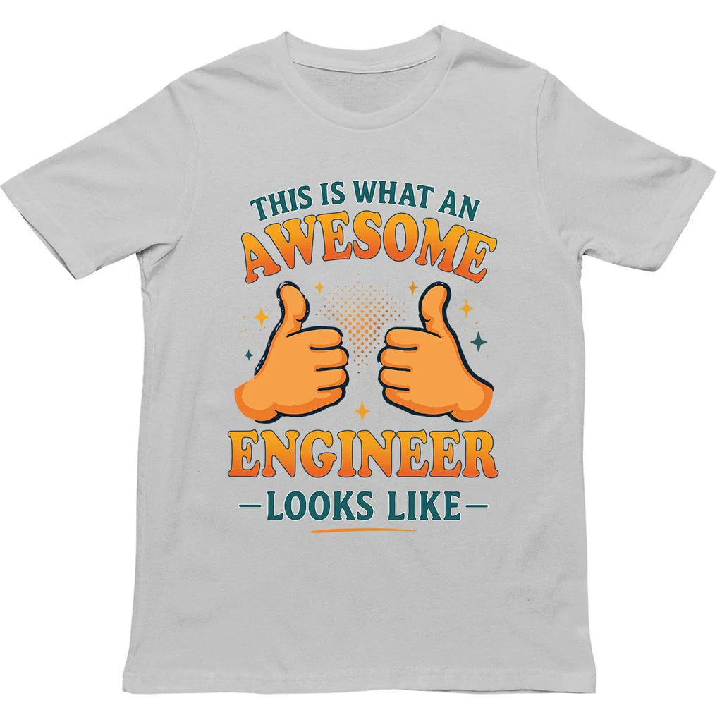 This is What an Awesome Engineer Looks Like T Shirt - Gift for Men, Women, kids Unisex T-shirt, Sweatshirt, Hoodie, Long Sleeve Tee - T-Shirt, Sweatshirt, Hoodie