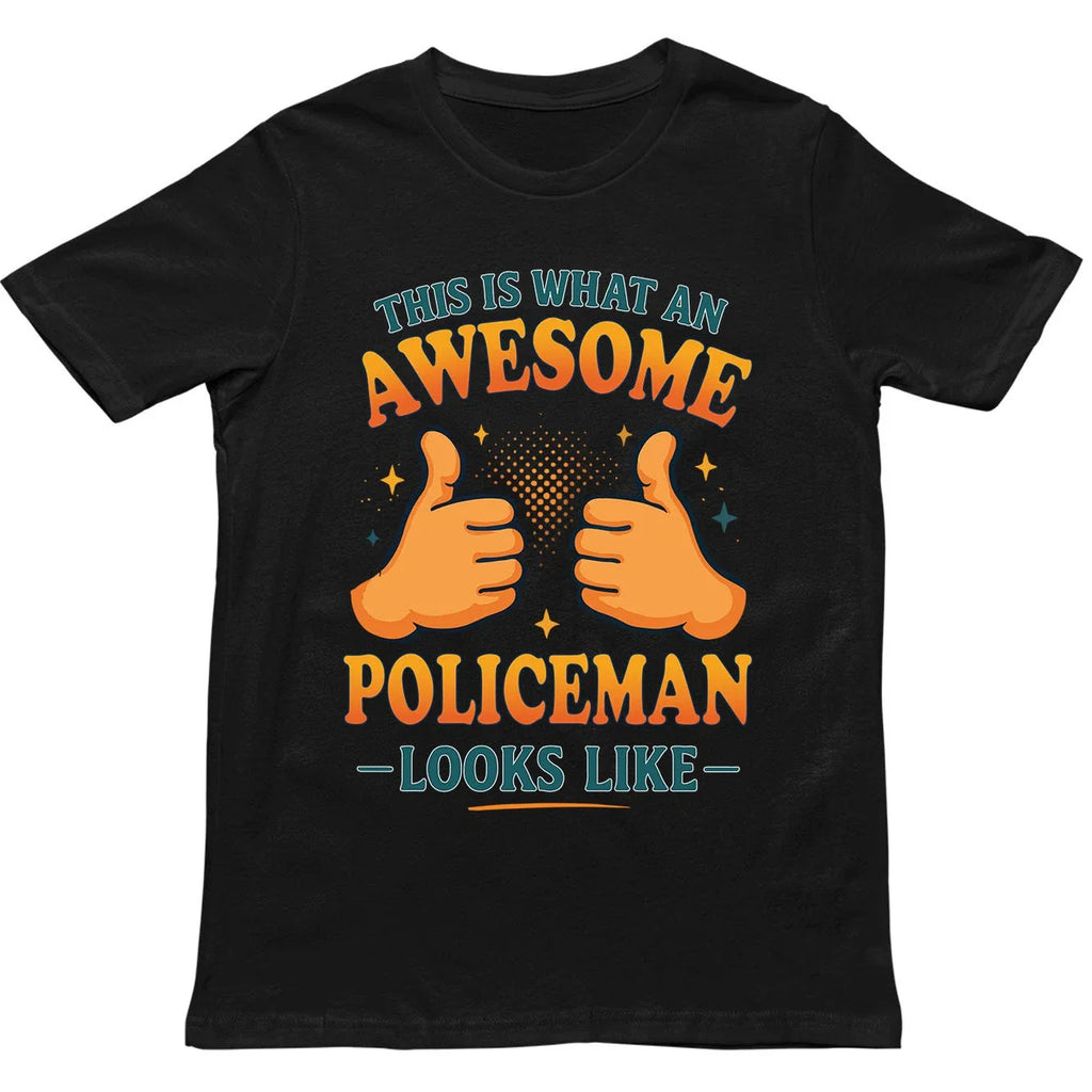 This is What an Awesome Policeman Looks Like T Shirt - Gift for Men, Women, kids Unisex T-shirt, Sweatshirt, Hoodie, Long Sleeve Tee - T-Shirt, Sweatshirt, Hoodie
