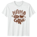 Mama Needs Coffee Womens T-Shirt Coffee Lover Birthday Gift For Her Unisex T-shirt, Sweatshirt, Hoodie, Long Sleeve Tee - T-Shirt, Sweatshirt, Hoodie
