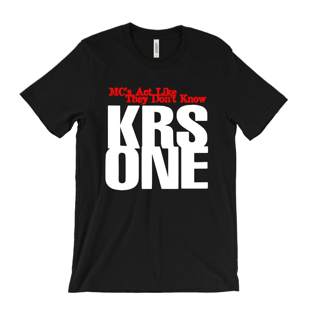 KRS ONE T-Shirt - MC's Act Like They Don't Know - BDP Boogie Down Productions Unisex T-shirt, Sweatshirt, Hoodie, Long Sleeve Tee - T-Shirt, Sweatshirt, Hoodie