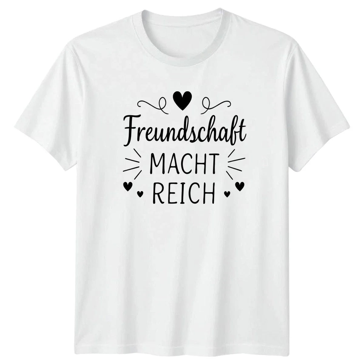 Freundschaft Macht Reich T-Shirt German Sayings Friendship Gift For Him And Her Unisex T-shirt, Sweatshirt, Hoodie, Long Sleeve Tee - T-Shirt, Sweatshirt, Hoodie