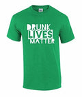Funny Drunk Lives Matter Graphic St Patricks Day Beer Tee Shirt Irish Green Unisex T-shirt, Sweatshirt, Hoodie, Long Sleeve Tee - T-Shirt, Sweatshirt, Hoodie