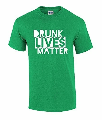 Funny Drunk Lives Matter Graphic St Patricks Day Beer Tee Shirt Irish Green Unisex T-shirt, Sweatshirt, Hoodie, Long Sleeve Tee - T-Shirt, Sweatshirt, Hoodie