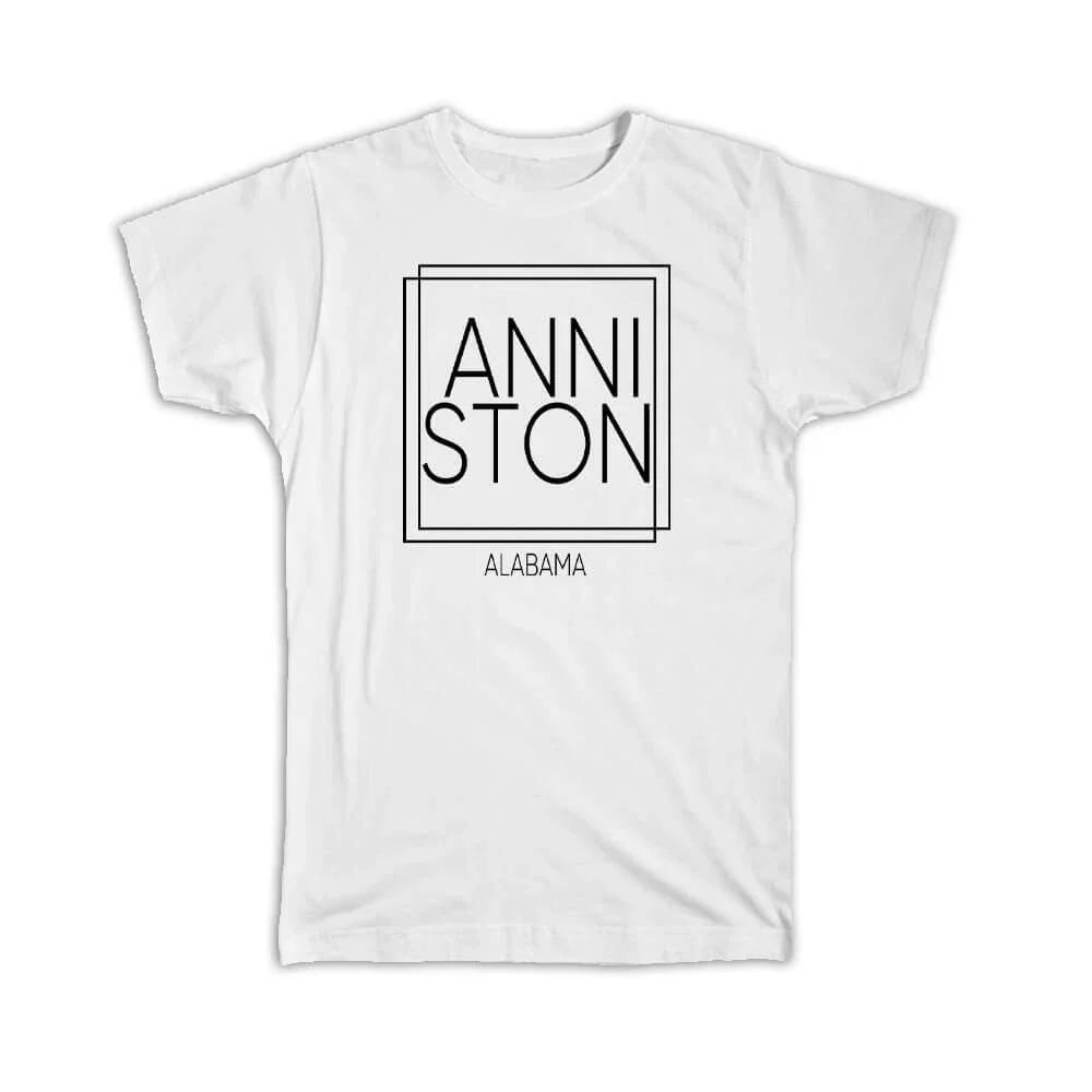 Gift T-Shirt : ANNISTON Alabama Square Modern Minimalist Font Unisex T-shirt, Sweatshirt, Hoodie, Long Sleeve Tee - T-Shirt, Sweatshirt, Hoodie