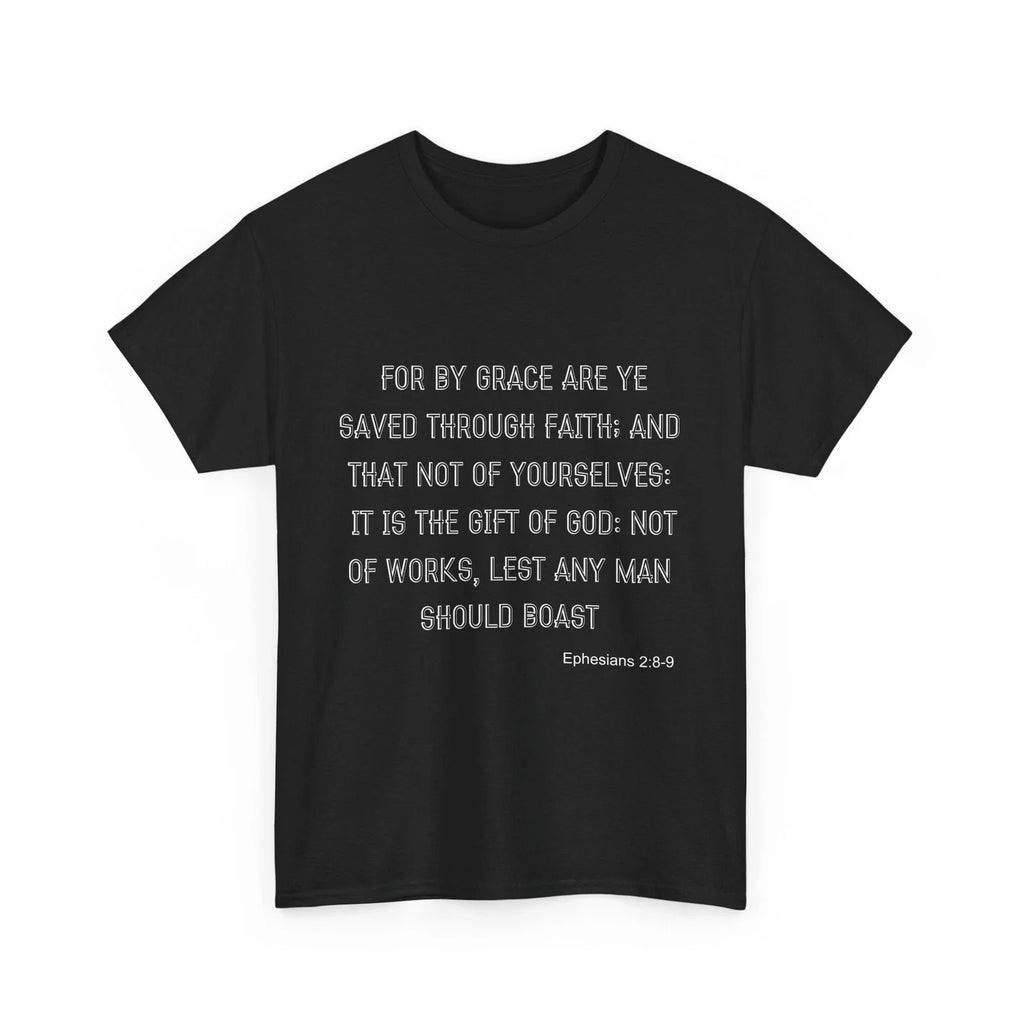 Saved By Grace, Ephesians 2:8-9, Unisex Cotton Tee, Religious, Novelty, Family Unisex T-shirt, Sweatshirt, Hoodie, Long Sleeve Tee - T-Shirt, Sweatshirt, Hoodie