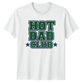 Hot Dad Club Mens T-Shirt Trendy Dad Fatherhood Fathers Day Gift For Him Unisex T-shirt, Sweatshirt, Hoodie, Long Sleeve Tee - T-Shirt, Sweatshirt, Hoodie