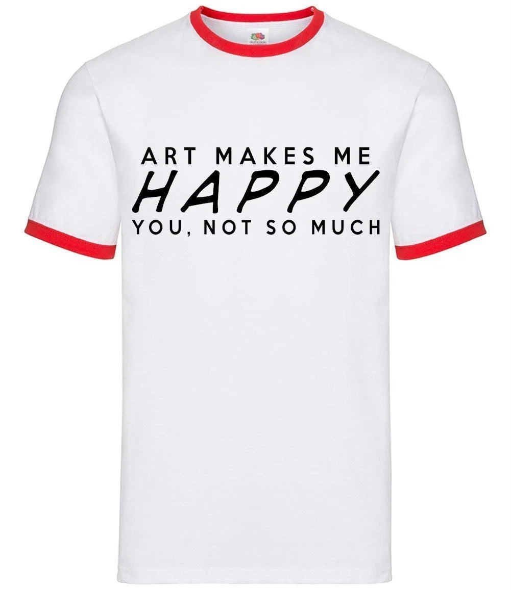 Art Makes Me Happy - Mens Ringer - Artist Painter Designer Creative Craft Unisex T-shirt, Sweatshirt, Hoodie, Long Sleeve Tee - T-Shirt, Sweatshirt, Hoodie