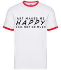Art Makes Me Happy - Mens Ringer - Artist Painter Designer Creative Craft Unisex T-shirt, Sweatshirt, Hoodie, Long Sleeve Tee - T-Shirt, Sweatshirt, Hoodie