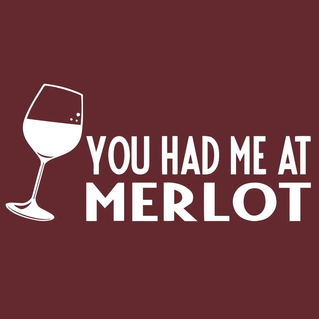 Funny Wine Shirt You Had Me At Merlot Humor Graphic Tee Vineyard Gift SM-5XL Unisex T-shirt, Sweatshirt, Hoodie, Long Sleeve Tee - T-Shirt, Sweatshirt, Hoodie