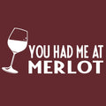 Funny Wine Shirt You Had Me At Merlot Humor Graphic Tee Vineyard Gift SM-5XL Unisex T-shirt, Sweatshirt, Hoodie, Long Sleeve Tee - T-Shirt, Sweatshirt, Hoodie