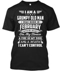 I Am A Grumpy Old Man Born In February Was With My T-Shirt Made in USA S to 5XL Unisex T-shirt, Sweatshirt, Hoodie, Long Sleeve Tee - T-Shirt, Sweatshirt, Hoodie