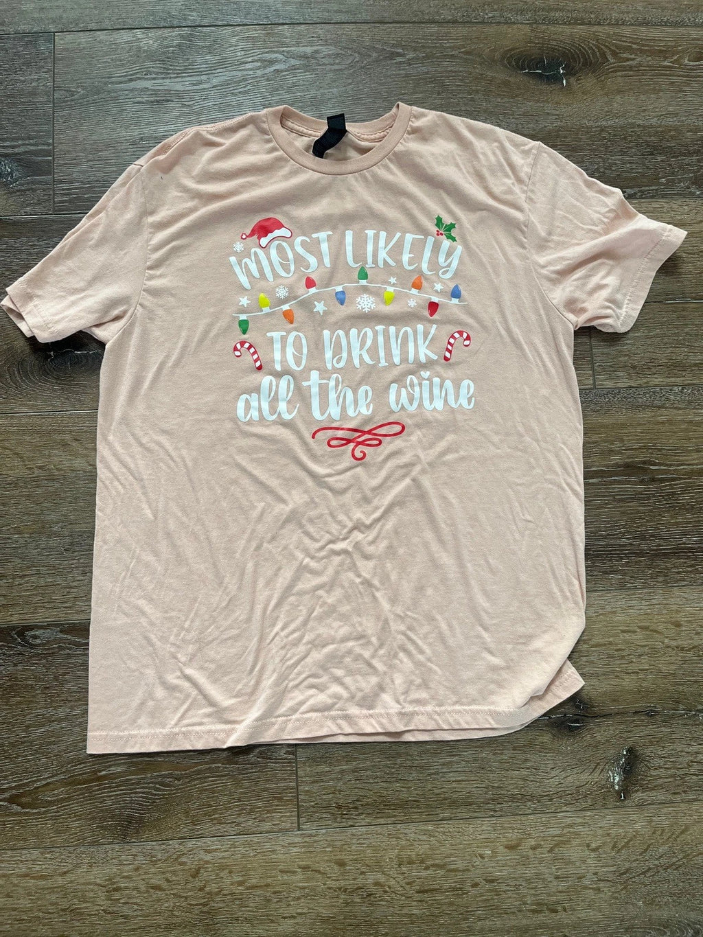 Most Likely To Drink All The Wine Large T Shirt Pink Adult Short Sleeve T Shirt Unisex T-shirt, Sweatshirt, Hoodie, Long Sleeve Tee - T-Shirt, Sweatshirt, Hoodie