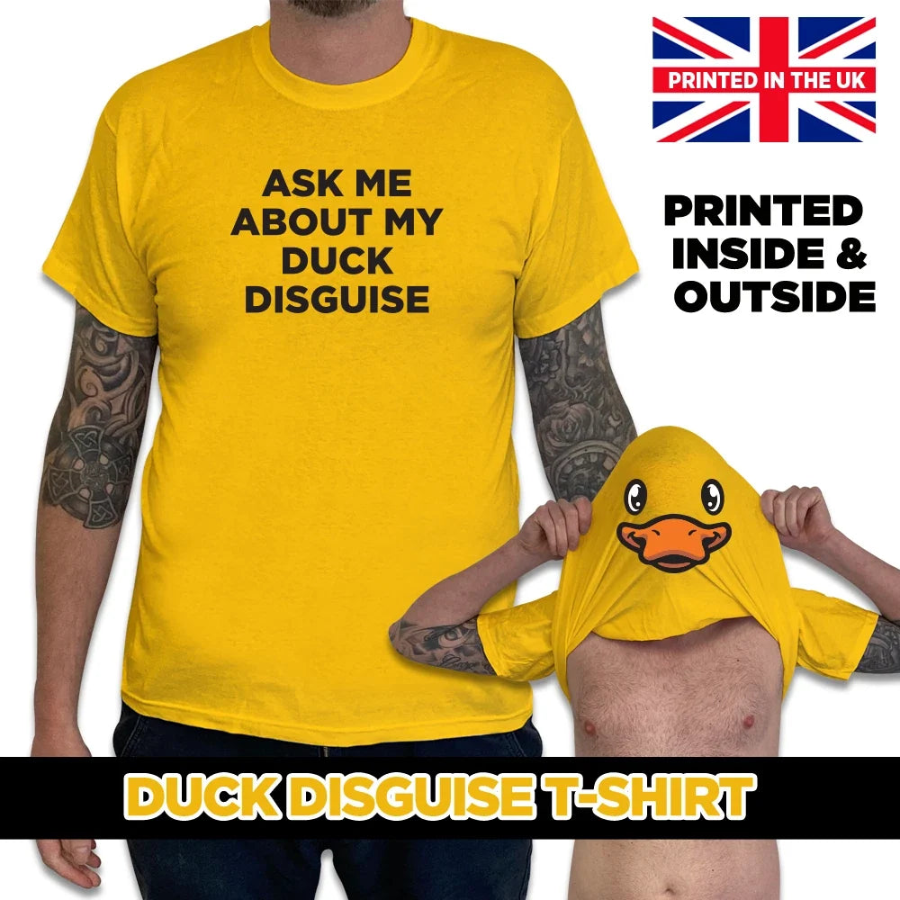 Ask Me About My Duck Disguise Funny Printed T-Shirt Unisex S-2XL Colour Choice Unisex T-shirt, Sweatshirt, Hoodie, Long Sleeve Tee - T-Shirt, Sweatshirt, Hoodie