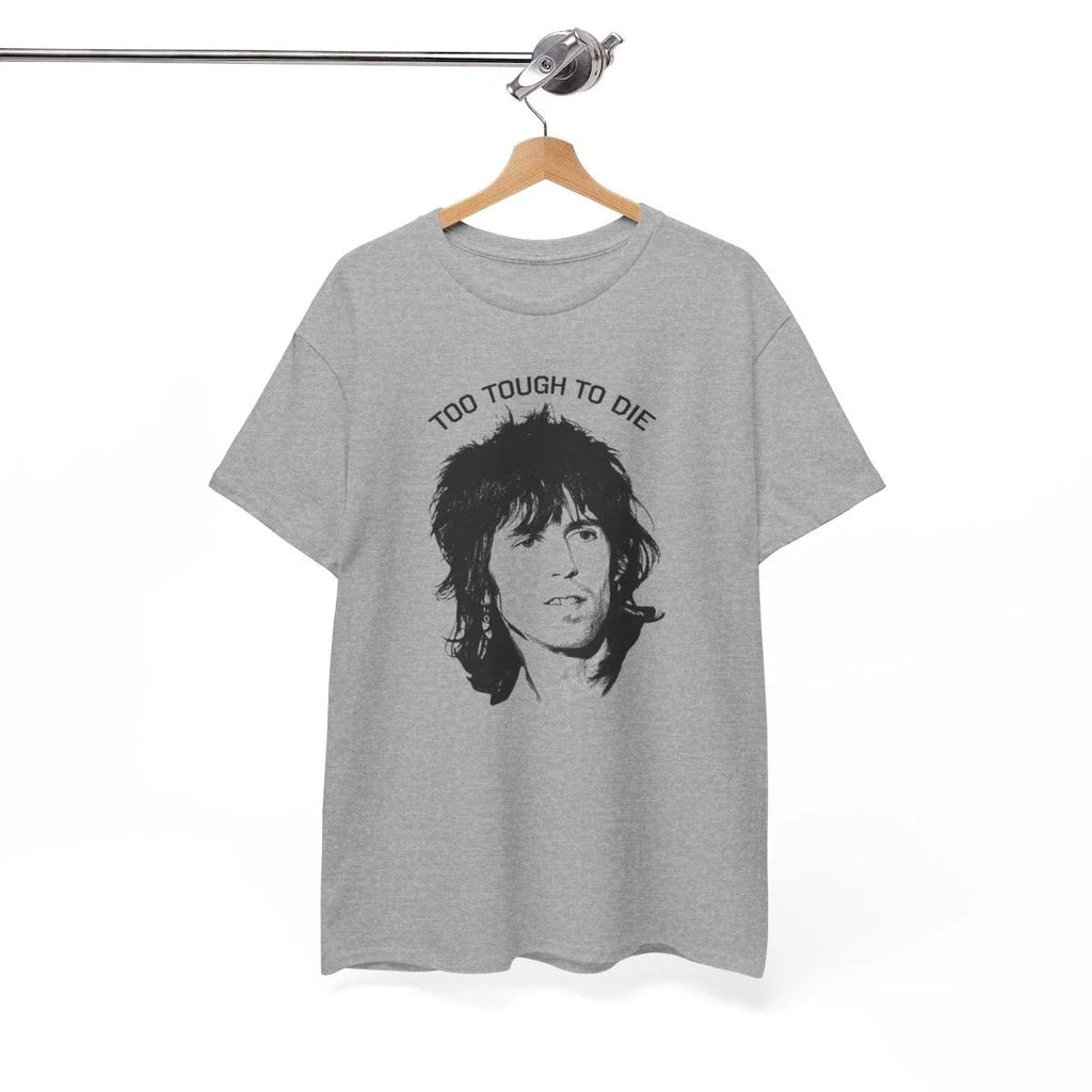 Keith Richards "Too Tough to Die" T Shirt Music band rock punk roll Unisex Shirt Unisex T-shirt, Sweatshirt, Hoodie, Long Sleeve Tee - T-Shirt, Sweatshirt, Hoodie