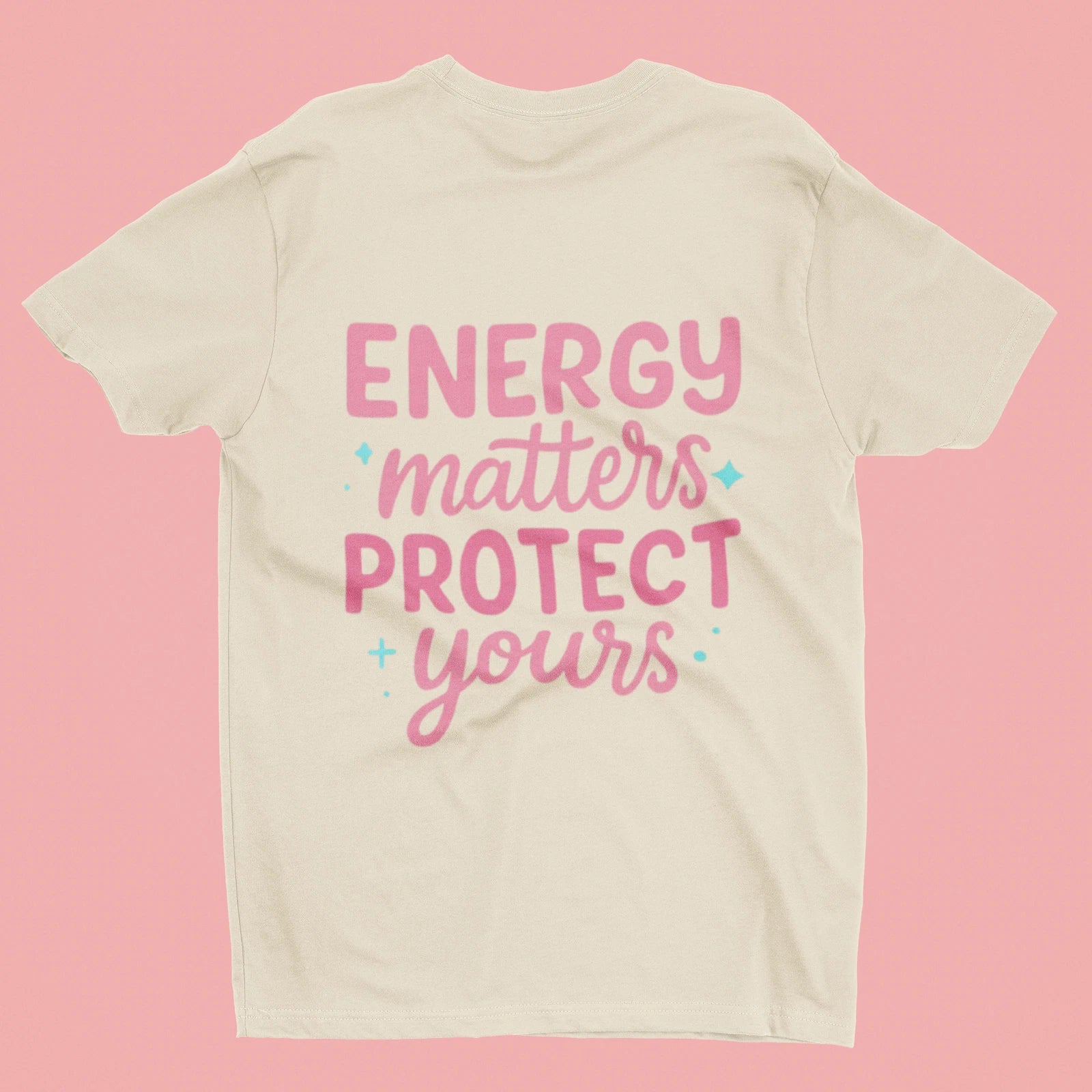 Energy Matters Protect Yours Women's T-Shirt | Positive Quote Tee Unisex T-shirt, Sweatshirt, Hoodie, Long Sleeve Tee - T-Shirt, Sweatshirt, Hoodie