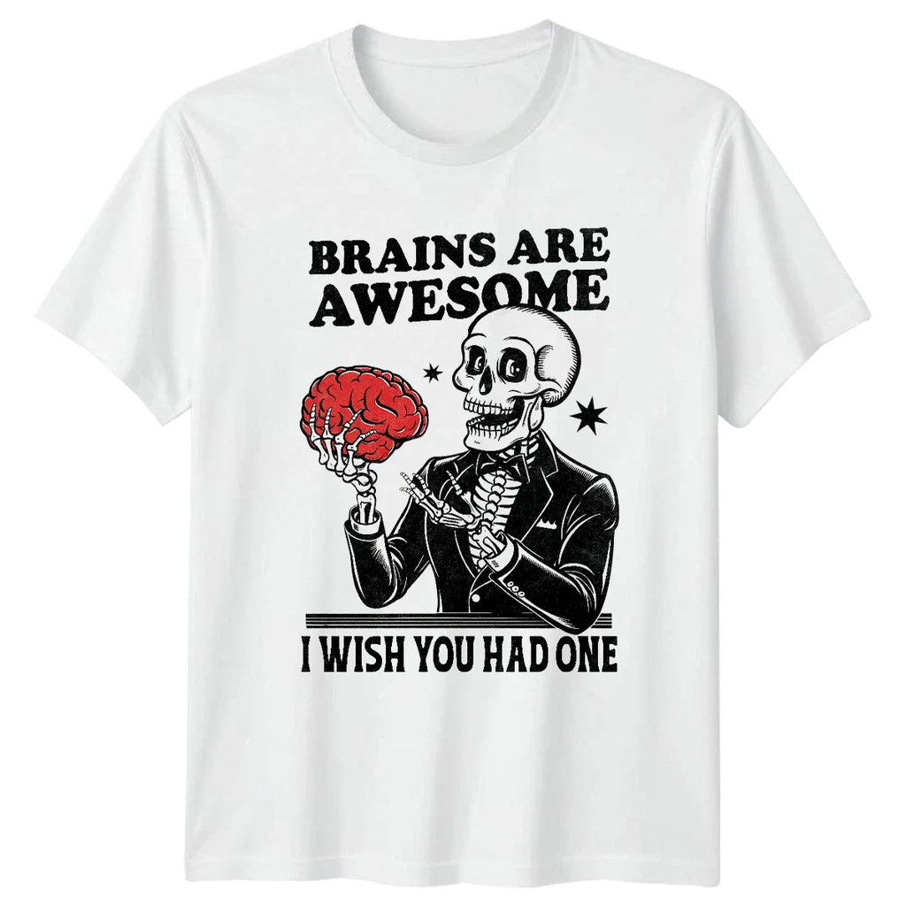 Brains Are Awesome I Wish You Had One Skeleton Humor Mens Womens Graphic Tee Unisex T-shirt, Sweatshirt, Hoodie, Long Sleeve Tee - T-Shirt, Sweatshirt, Hoodie