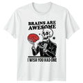 Brains Are Awesome I Wish You Had One Skeleton Humor Mens Womens Graphic Tee Unisex T-shirt, Sweatshirt, Hoodie, Long Sleeve Tee - T-Shirt, Sweatshirt, Hoodie