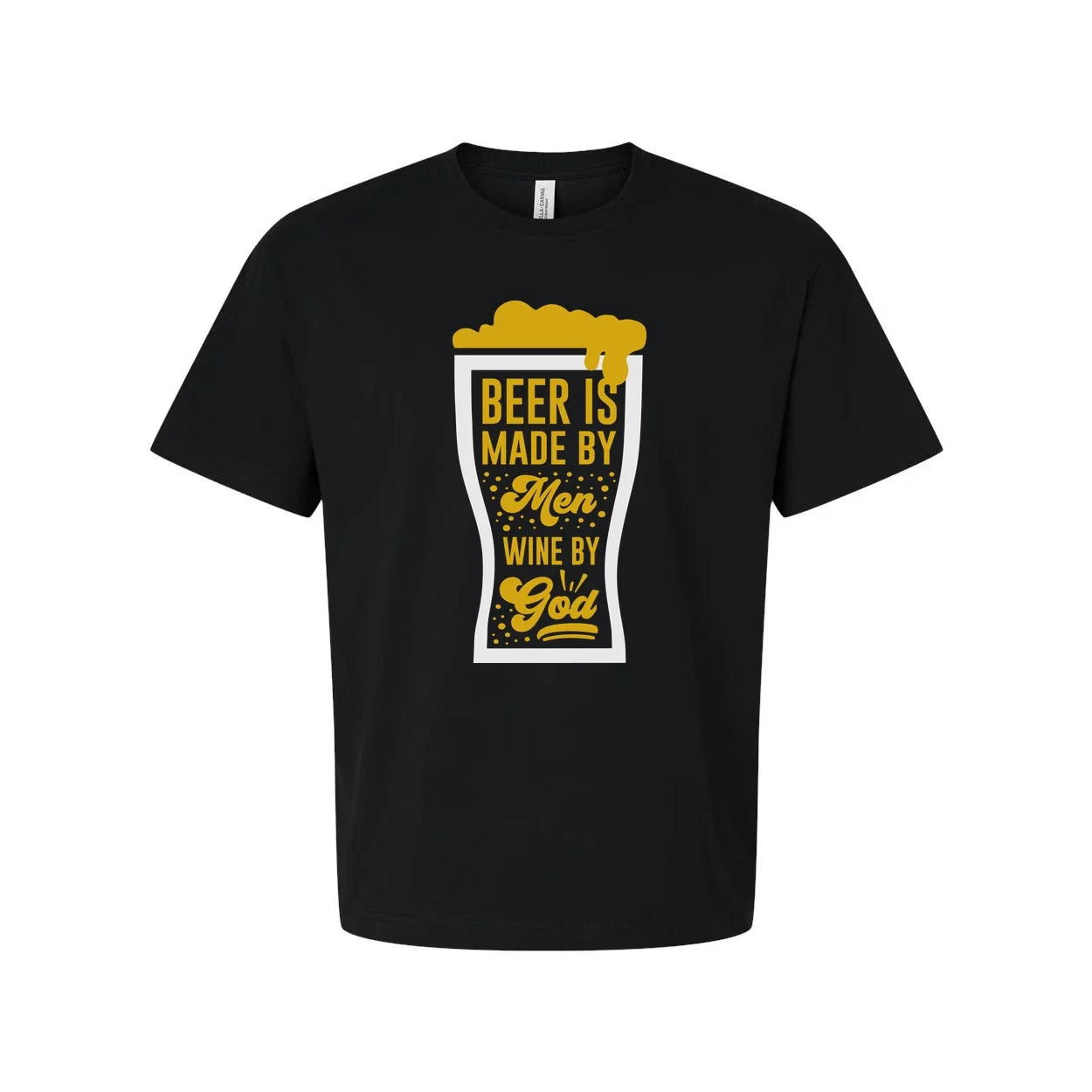 Unisex T Shirt With Beer Glass Graphic And Quote Beer Is Made By Men Wine By God Unisex T-shirt, Sweatshirt, Hoodie, Long Sleeve Tee - T-Shirt, Sweatshirt, Hoodie