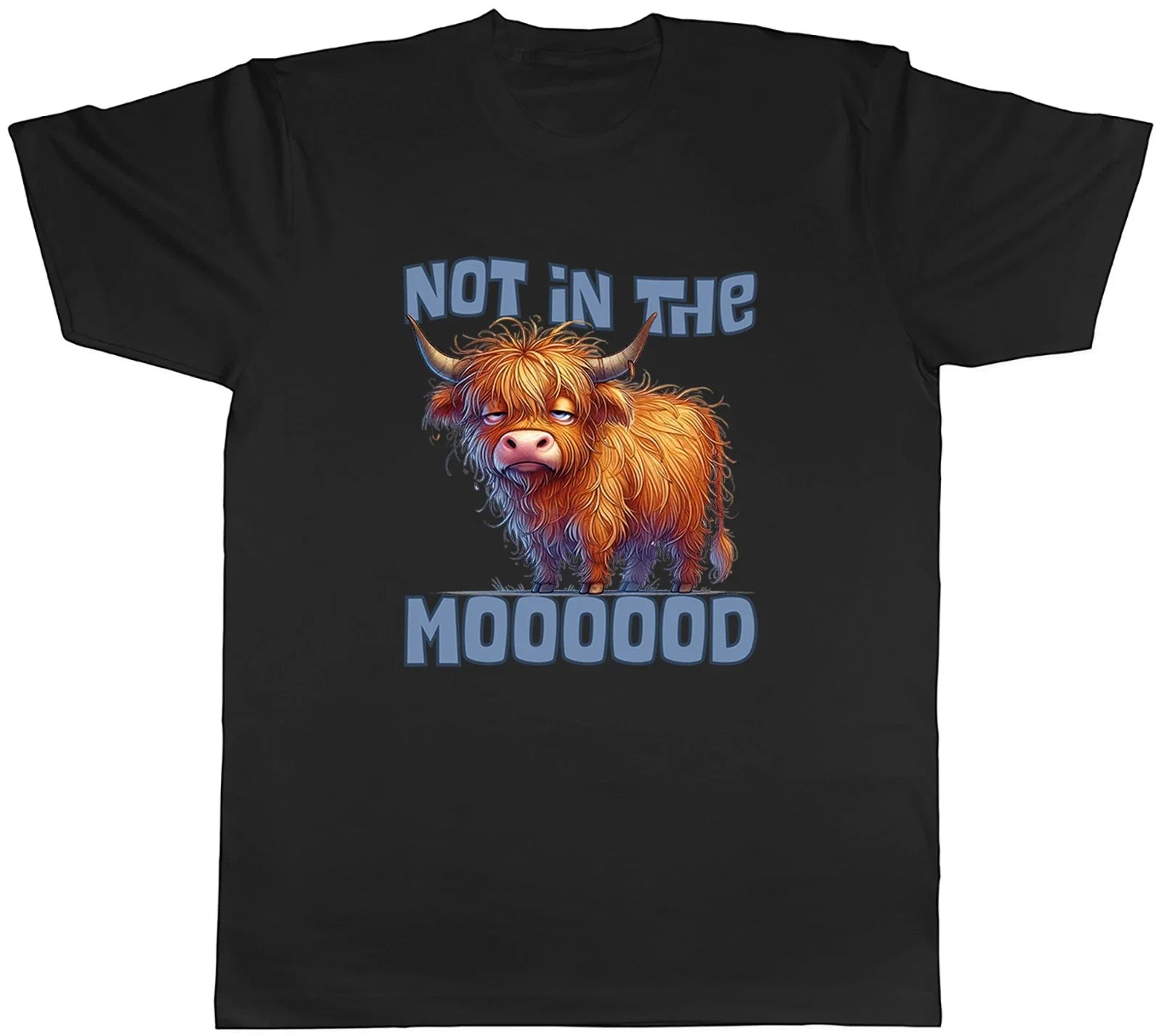 Funny Highland Cow Not in the Moooood Mens T-Shirt Tee Gift Top Unisex T-shirt, Sweatshirt, Hoodie, Long Sleeve Tee - T-Shirt, Sweatshirt, Hoodie