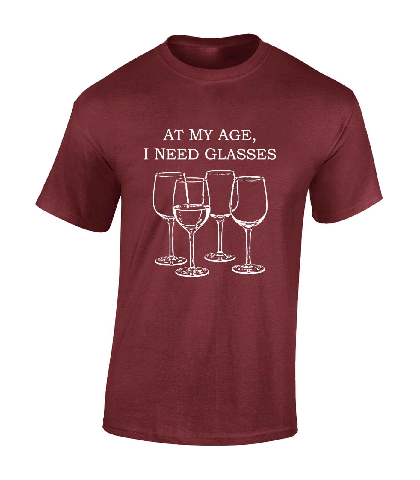 AT MY AGE I NEED GLASSES MENS T SHIRT FUNNY WINE DRINKER GIFT DESIGN TOP Unisex T-shirt, Sweatshirt, Hoodie, Long Sleeve Tee - T-Shirt, Sweatshirt, Hoodie