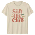 Soft Life Club T-Shirt Aesthetic Lifestyle Birthday Gift For Him And Her Unisex T-shirt, Sweatshirt, Hoodie, Long Sleeve Tee - T-Shirt, Sweatshirt, Hoodie