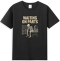 Skeleton Waiting on Parts Car Garage Mechanic Wrench T-Shirt Unisex T-shirt, Sweatshirt, Hoodie, Long Sleeve Tee - T-Shirt, Sweatshirt, Hoodie