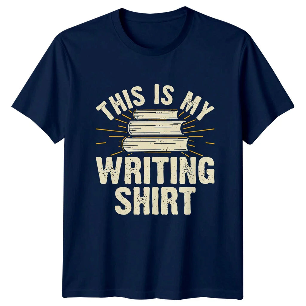 This Is My Writing Shirt T-Shirt Author Novelist Book Gift For Him And Her Unisex T-shirt, Sweatshirt, Hoodie, Long Sleeve Tee - T-Shirt, Sweatshirt, Hoodie