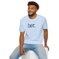 bet. T-Shirt | Minimal Text Tee, Simple Typography Unisex T-shirt, Sweatshirt, Hoodie, Long Sleeve Tee - T-Shirt, Sweatshirt, Hoodie