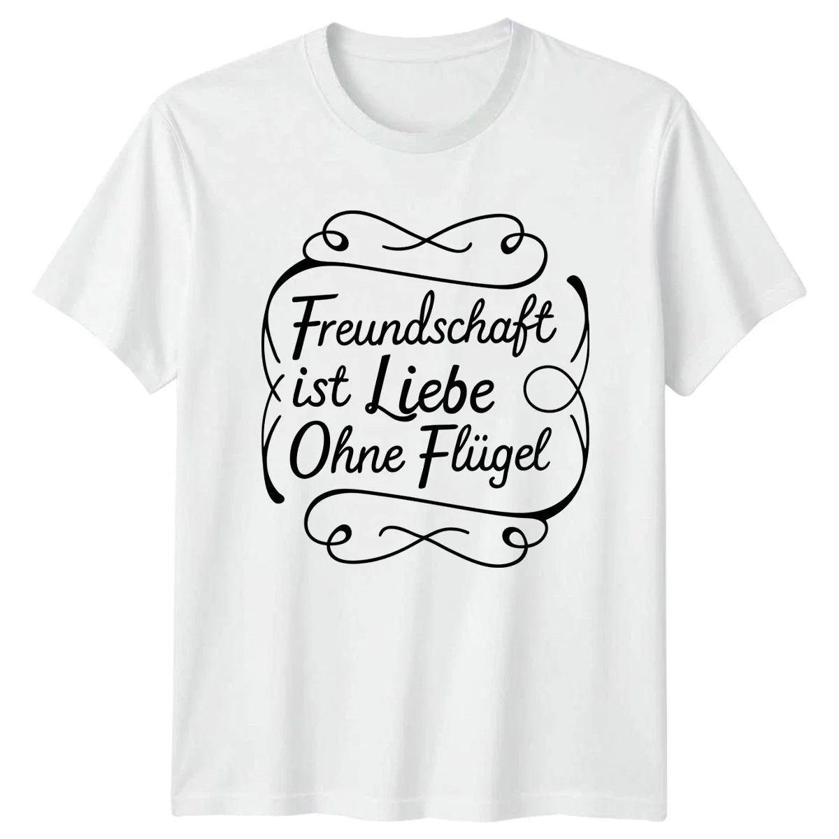 Freundschaft Ist Liebe Ohne Flgel T-Shirt German Friendship Gift For Him Her Unisex T-shirt, Sweatshirt, Hoodie, Long Sleeve Tee - T-Shirt, Sweatshirt, Hoodie