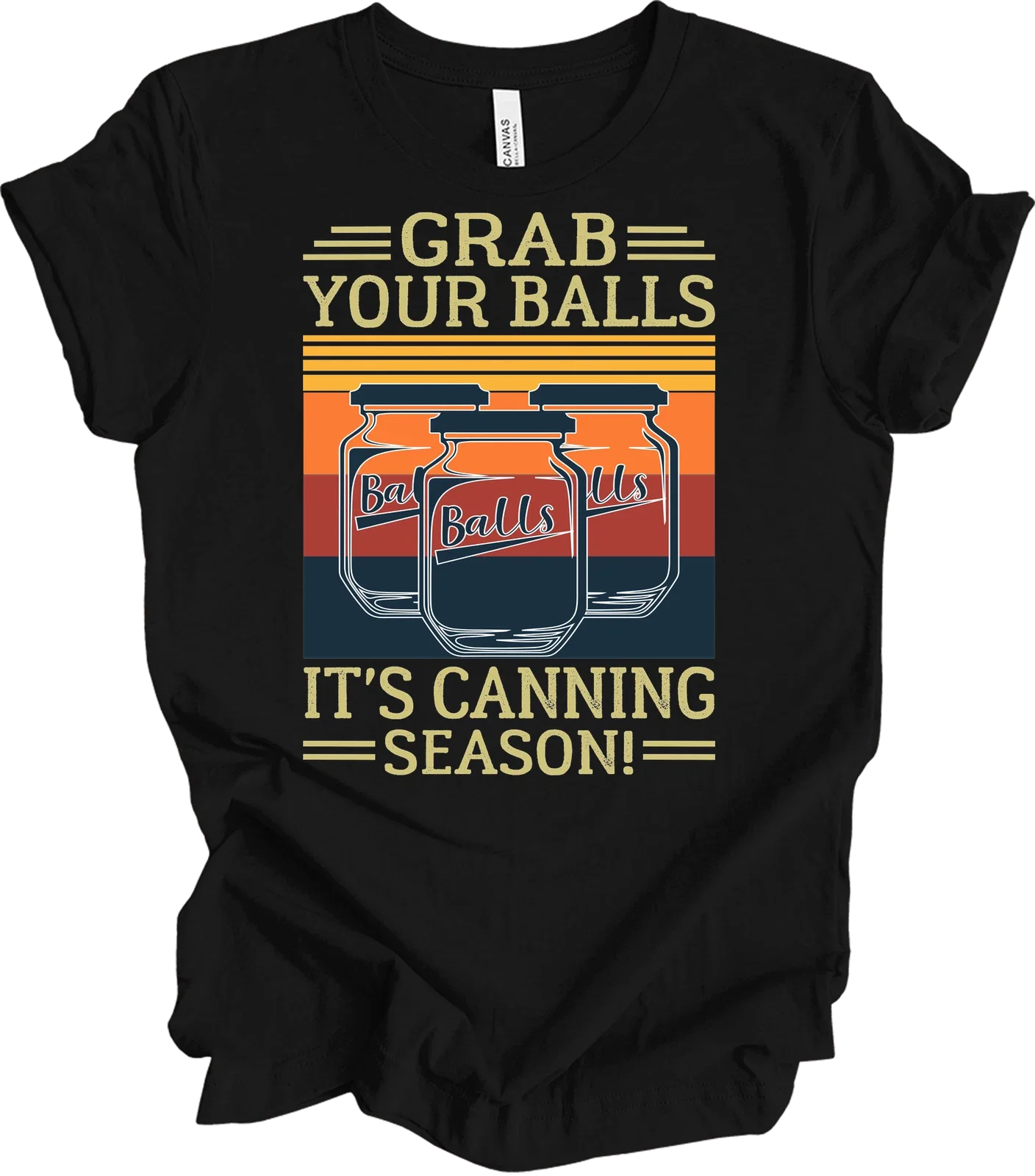 Grab Your Balls Canning Season Funny Retro Mason Jar Food Preserving T-Shirt Unisex T-shirt, Sweatshirt, Hoodie, Long Sleeve Tee - T-Shirt, Sweatshirt, Hoodie