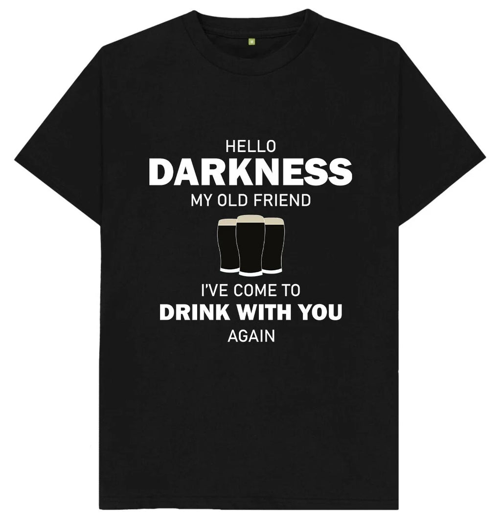 Hello Darkness My Old Friend Guiness Drinking Beer T Shirt Unisex T-shirt, Sweatshirt, Hoodie, Long Sleeve Tee - T-Shirt, Sweatshirt, Hoodie