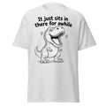 It's just sits in there - Funny  Unisex classic tee Unisex T-shirt, Sweatshirt, Hoodie, Long Sleeve Tee - T-Shirt, Sweatshirt, Hoodie