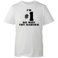 I'm Number 1 So Why Try Harder Shirt Fatboy Big Beat DJ Rave Adults Tee T-Shirt Unisex T-shirt, Sweatshirt, Hoodie, Long Sleeve Tee - T-Shirt, Sweatshirt, Hoodie