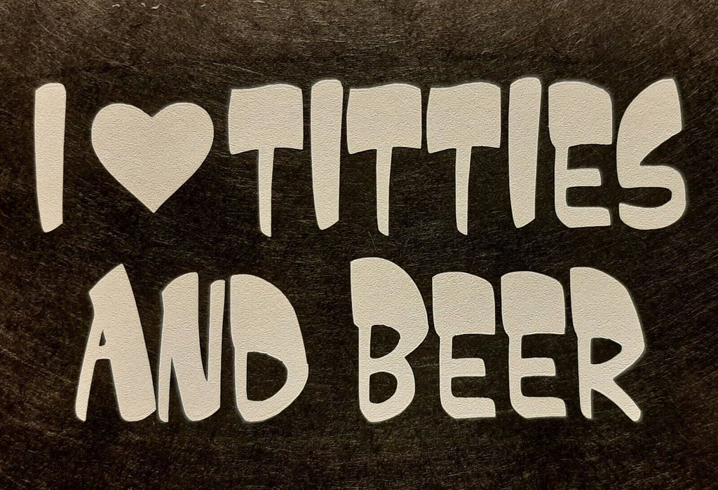 I LOVE TITTIES AND BEER SHIRT (FRONT PRINT ONLY) SAYING Unisex T-shirt, Sweatshirt, Hoodie, Long Sleeve Tee - T-Shirt, Sweatshirt, Hoodie