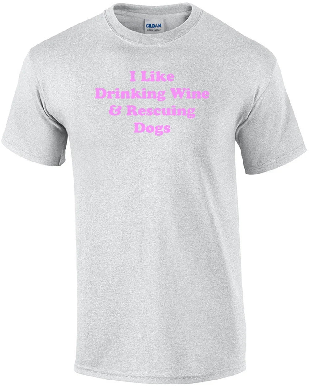 I Like Drinking Wine & Rescuing Dogs 2 Shirt Unisex T-shirt, Sweatshirt, Hoodie, Long Sleeve Tee - T-Shirt, Sweatshirt, Hoodie