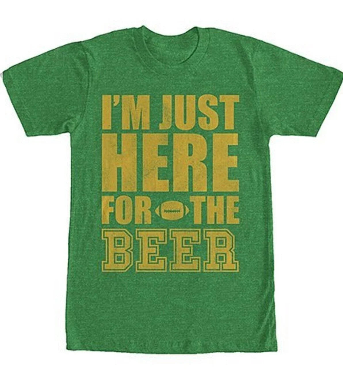 I'm Just Here for the Beer Football Mens T-Shirt Sz XL Chin Up Apparel NWT Unisex T-shirt, Sweatshirt, Hoodie, Long Sleeve Tee - T-Shirt, Sweatshirt, Hoodie