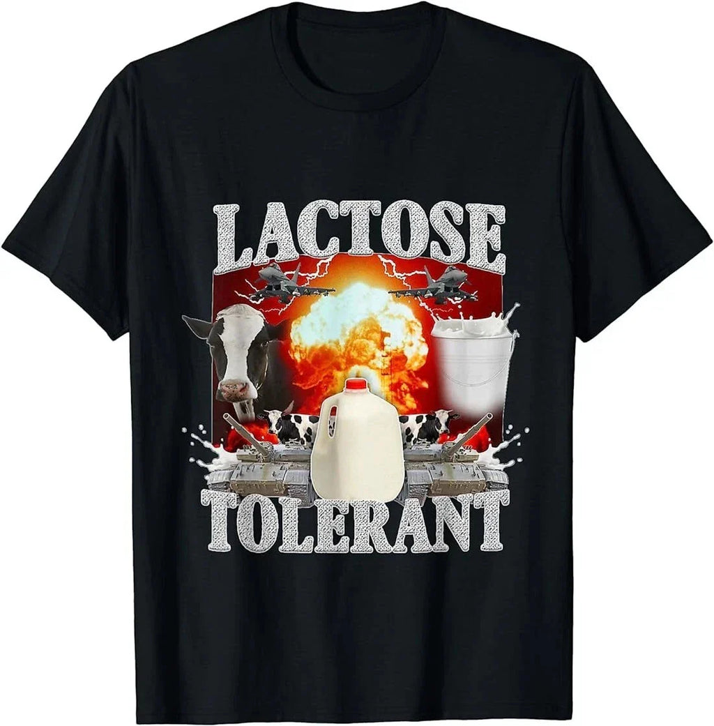 Lactose Tolerant Funny Trendy Design Meme T-Shirt Unisex T-shirt, Sweatshirt, Hoodie, Long Sleeve Tee - T-Shirt, Sweatshirt, Hoodie