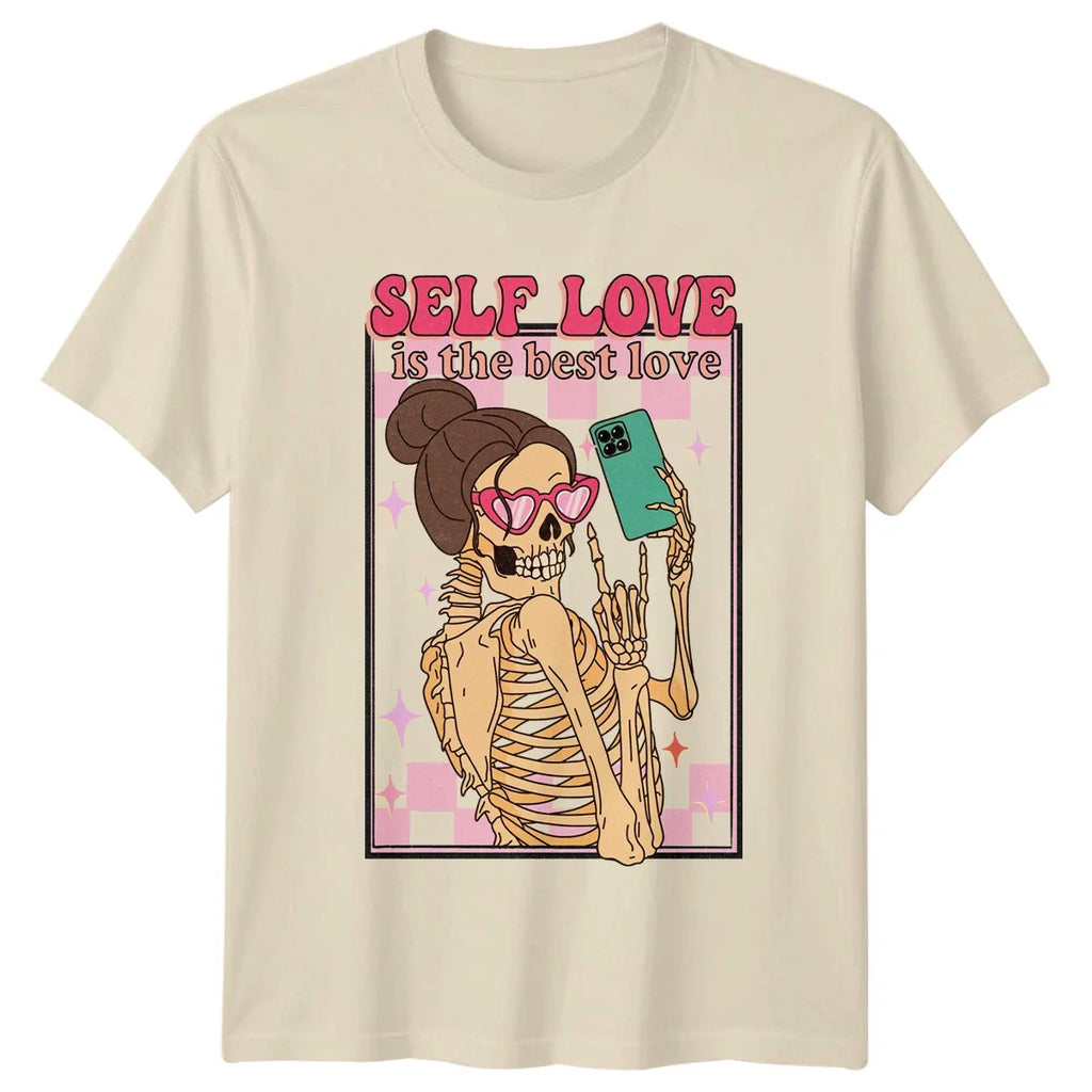 Self Love Is The Best Womens T-Shirt Skeleton Aesthetic Mental Health Gift Her Unisex T-shirt, Sweatshirt, Hoodie, Long Sleeve Tee - T-Shirt, Sweatshirt, Hoodie