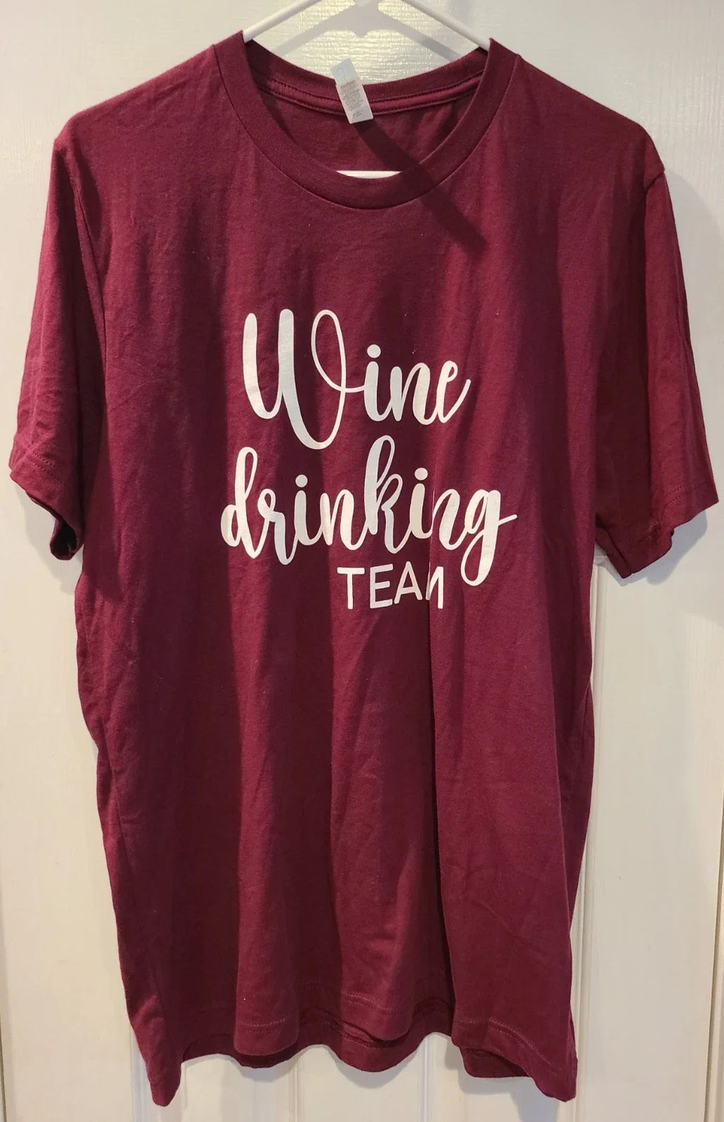 Wine Drinking Team Shirt Women's Large Burgundy Poured back lettering Tee Unisex T-shirt, Sweatshirt, Hoodie, Long Sleeve Tee - T-Shirt, Sweatshirt, Hoodie