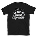 The Grape Depression Wine Drinker Pairing Novelty Short-Sleeve Unisex T-Shirt Unisex T-shirt, Sweatshirt, Hoodie, Long Sleeve Tee - T-Shirt, Sweatshirt, Hoodie