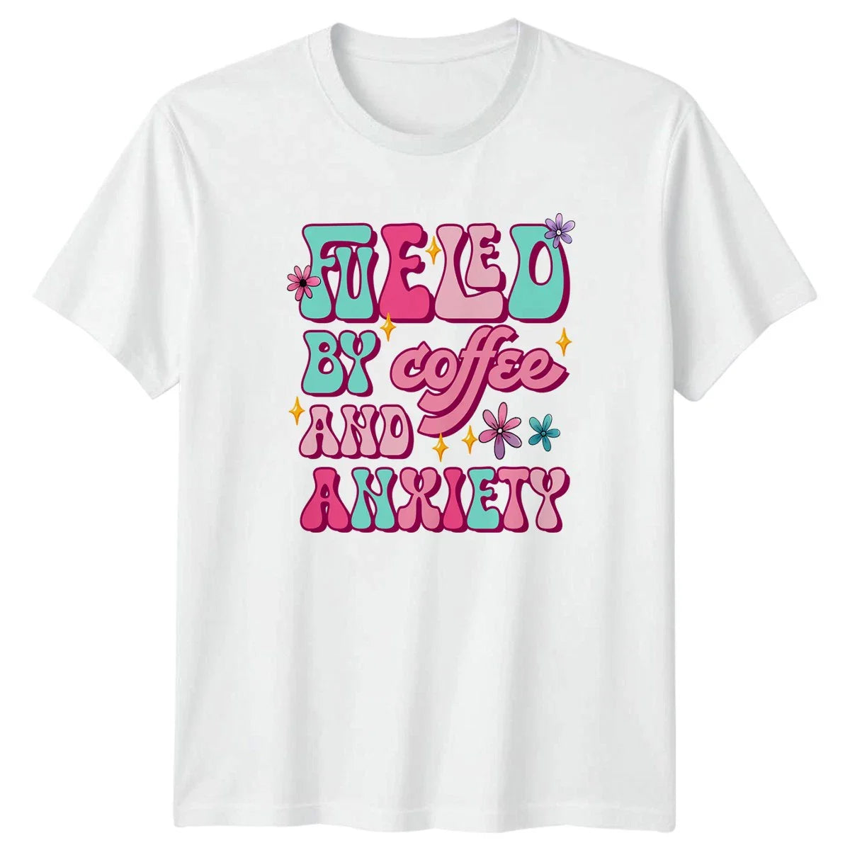 Fueled By Coffee And Anxiety Womens T-Shirt Retro Aesthetic Coffee Unisex T-shirt, Sweatshirt, Hoodie, Long Sleeve Tee - T-Shirt, Sweatshirt, Hoodie