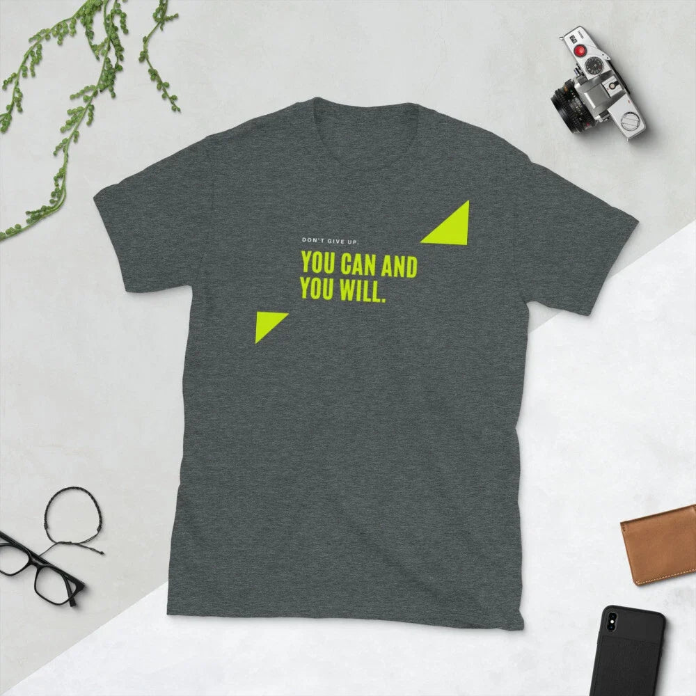 You can and You will Short-Sleeve Unisex T-Shirt Unisex T-shirt, Sweatshirt, Hoodie, Long Sleeve Tee - T-Shirt, Sweatshirt, Hoodie
