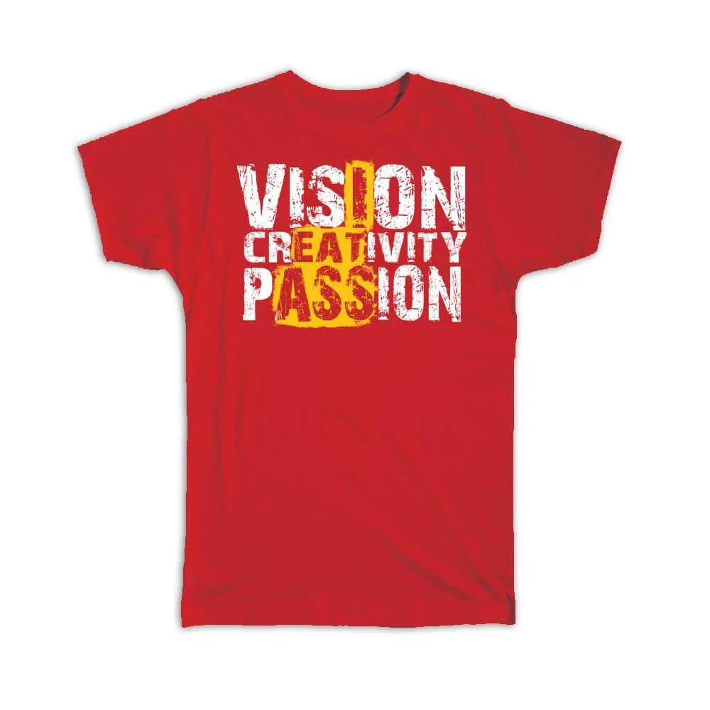 Gift T-Shirt : Vision Creativity Passion Arts Life Support Creative Sign For Unisex T-shirt, Sweatshirt, Hoodie, Long Sleeve Tee - T-Shirt, Sweatshirt, Hoodie
