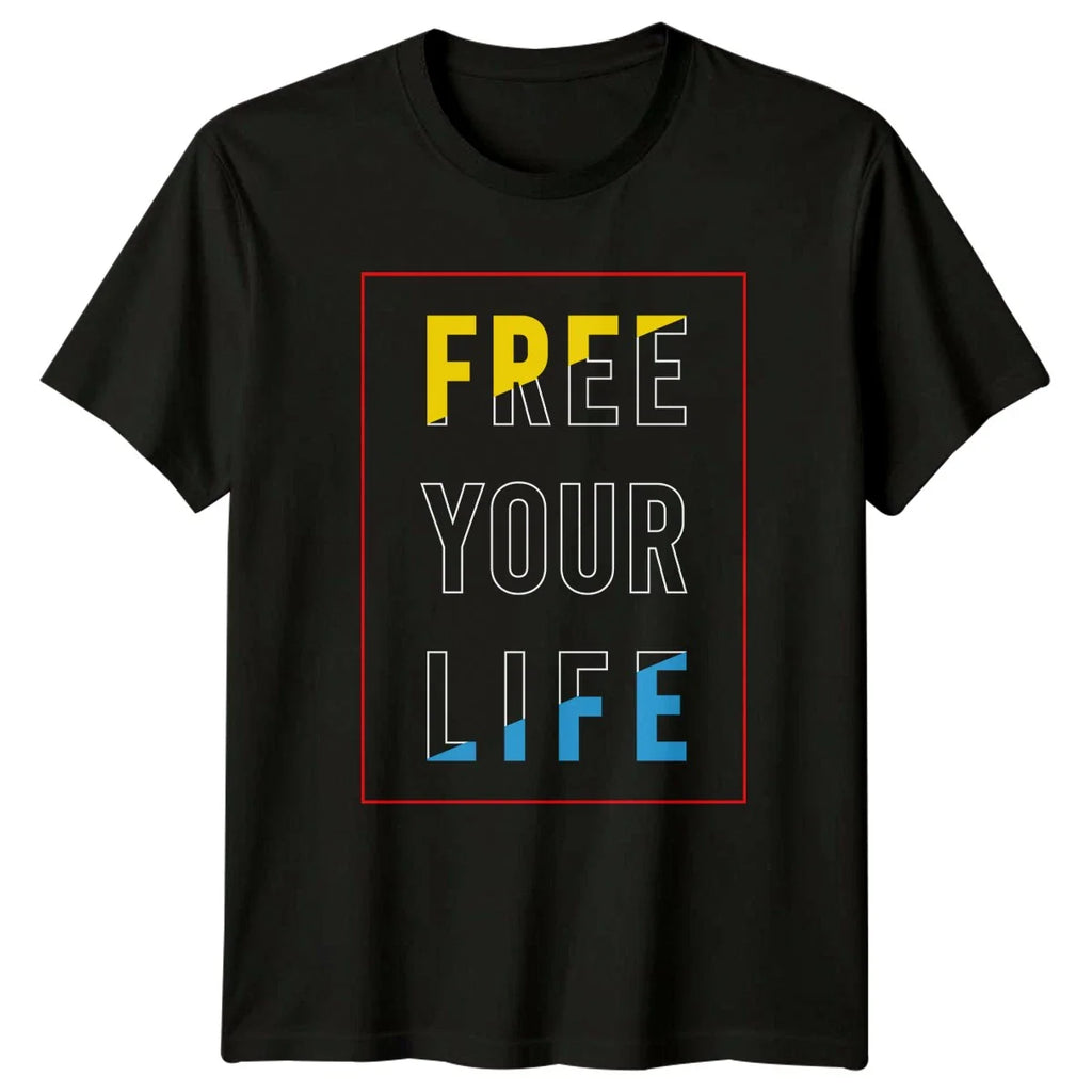 Free Your Life T-Shirt Minimalist Inspirational Typography 2026 Gift Unisex T-shirt, Sweatshirt, Hoodie, Long Sleeve Tee - T-Shirt, Sweatshirt, Hoodie