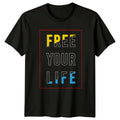 Free Your Life T-Shirt Minimalist Inspirational Typography 2026 Gift Unisex T-shirt, Sweatshirt, Hoodie, Long Sleeve Tee - T-Shirt, Sweatshirt, Hoodie