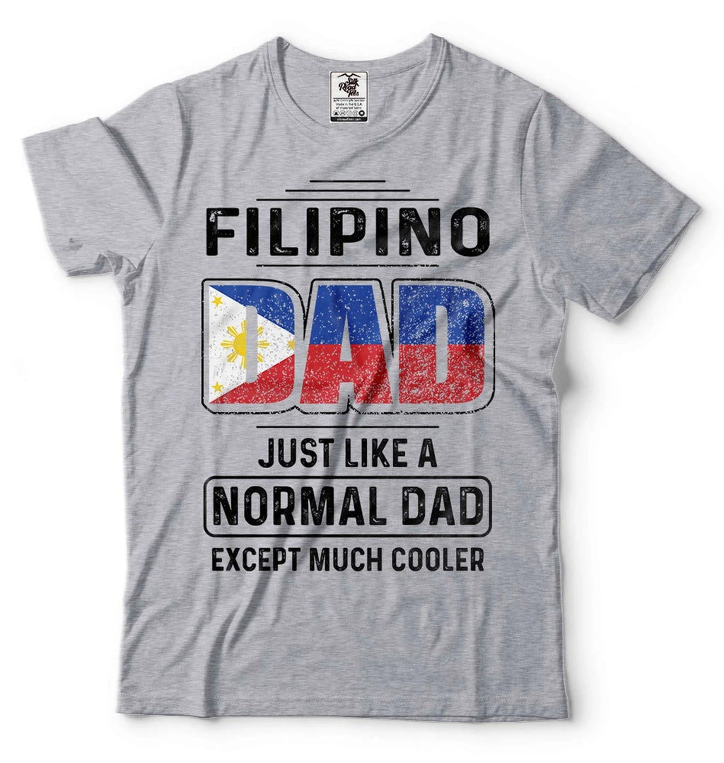 Mens Dad T-shirt Filipino Dad Shirt Father's Day Funny Shirt Cool Dad Shirt Unisex T-shirt, Sweatshirt, Hoodie, Long Sleeve Tee - T-Shirt, Sweatshirt, Hoodie