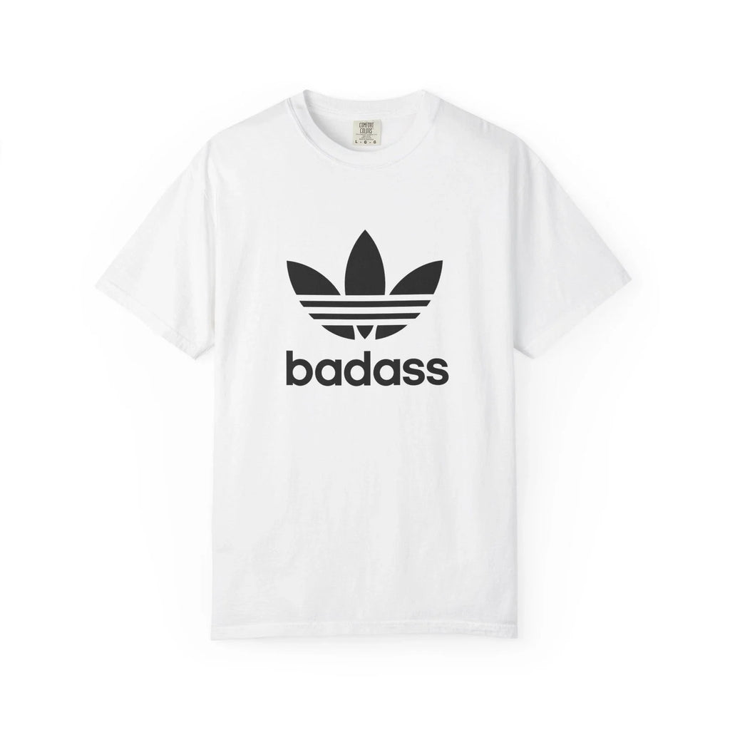 Badass Unisex Garment-Dyed T-shirt, Trendy Apparel, Graphic Tee, Casual [...] Unisex T-shirt, Sweatshirt, Hoodie, Long Sleeve Tee - T-Shirt, Sweatshirt, Hoodie